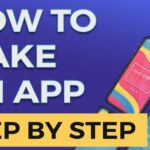 How to Make an App Full Guide for 2025